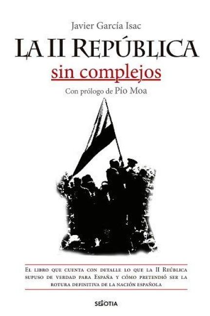 Produktbild: La II Rep&uacute;blica sin complejos