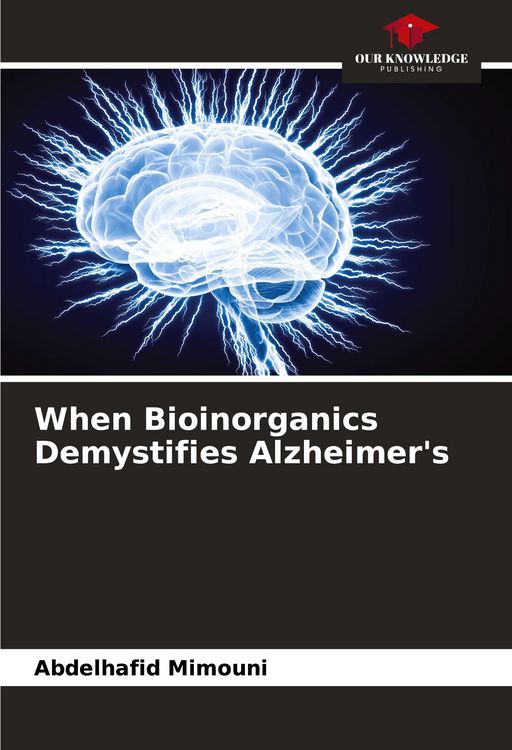 Produktbild: When Bioinorganics Demystifies Alzheimer's