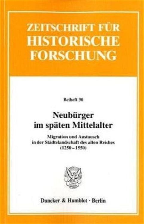 Bild vom Artikel Neubürger im späten Mittelalter. vom Autor Rainer Chr. Schwinges