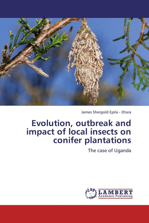 Produktbild: Evolution, outbreak and impact of local insects on conifer plantations