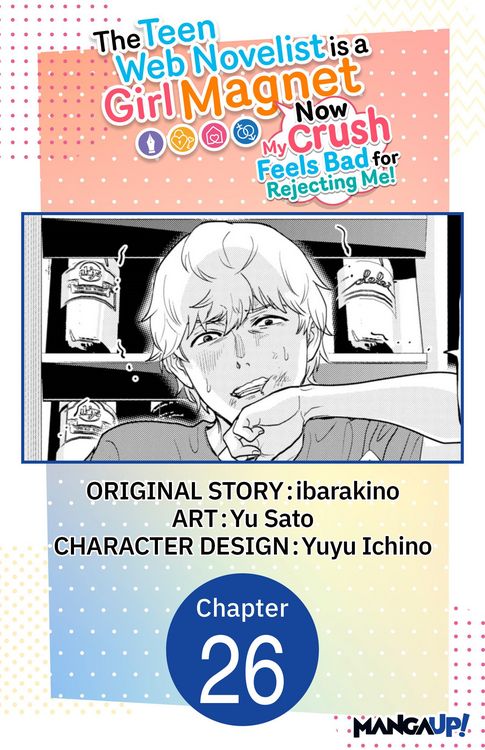 Produktbild: The Teen Web Novelist is a Girl Magnet: Now My Crush Feels Bad for Rejecting Me! #026