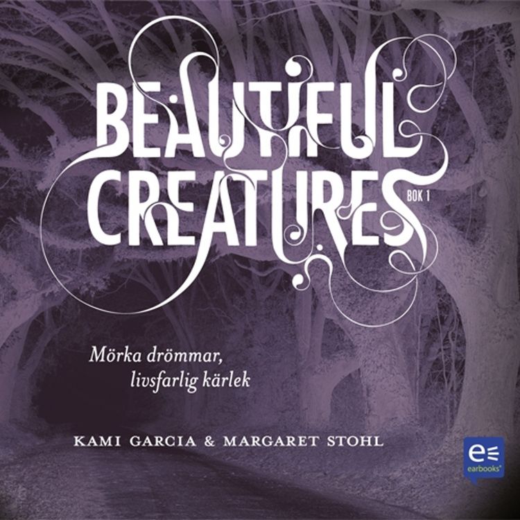 Produktbild: Beautiful Creatures - M&ouml;rka dr&ouml;mmar, livsfarlig k&auml;rlek