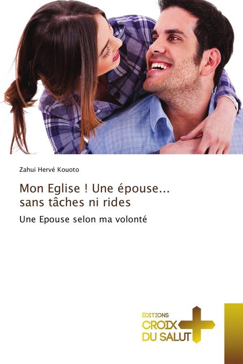 Produktbild: Mon Eglise ! Une &eacute;pouse... sans t&acirc;ches ni rides