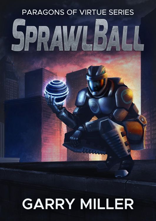 Produktbild: SprawlBall (Paragons Of Virtue, #1)