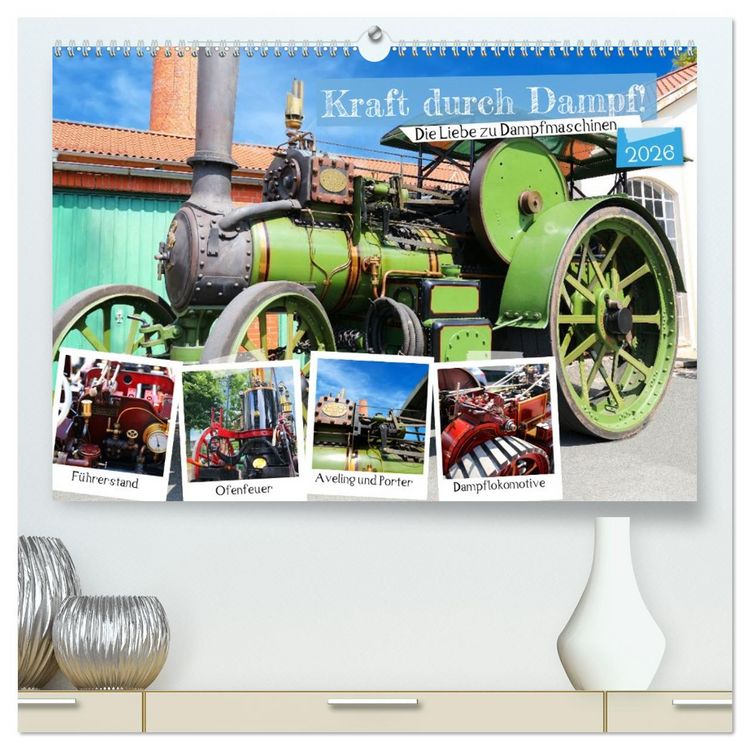 Produktbild: Kraft durch Dampf! Die Liebe zu Dampfmaschinen (hochwertiger Premium Wandkalender 2026 DIN A2 quer), Kunstdruck in Hochglanz