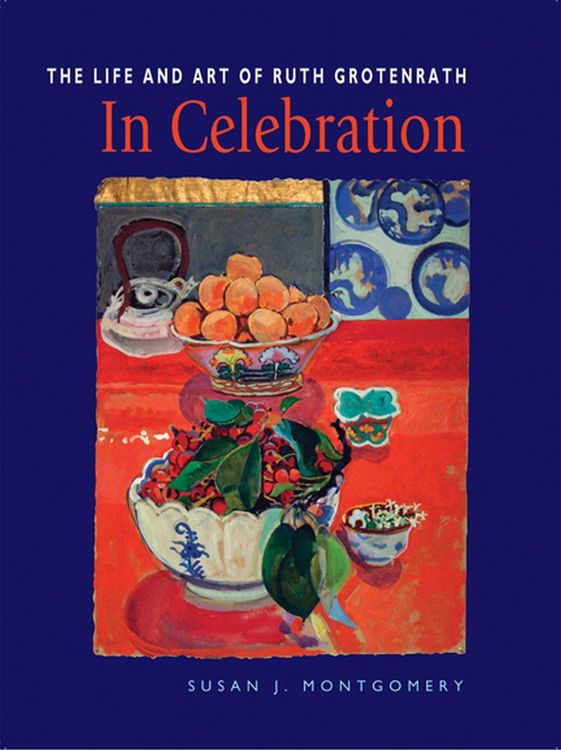 Produktbild: In Celebration: The Life and Art of Ruth Grotenrath