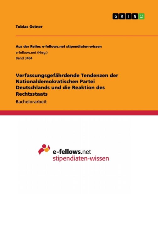 Produktbild: Verfassungsgef&auml;hrdende Tendenzen der Nationaldemokratischen Partei Deutschlands und die Reaktion des Rechtsstaats