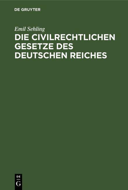 Produktbild: Die civilrechtlichen Gesetze des Deutschen Reiches