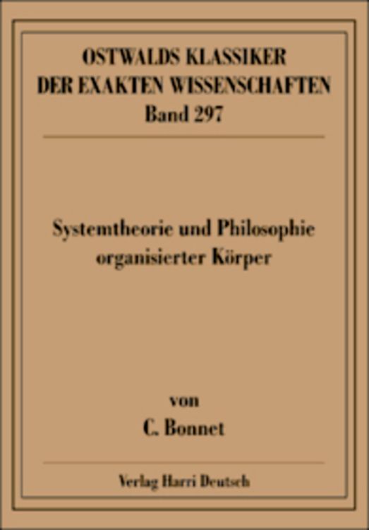 Produktbild: Systemtheorie und Philosophie organisierter K&ouml;rper (Bonnet)