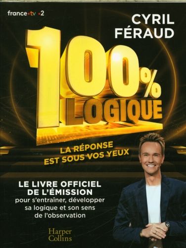 Produktbild: 100 % logique : la r&eacute;ponse est sous vos yeux