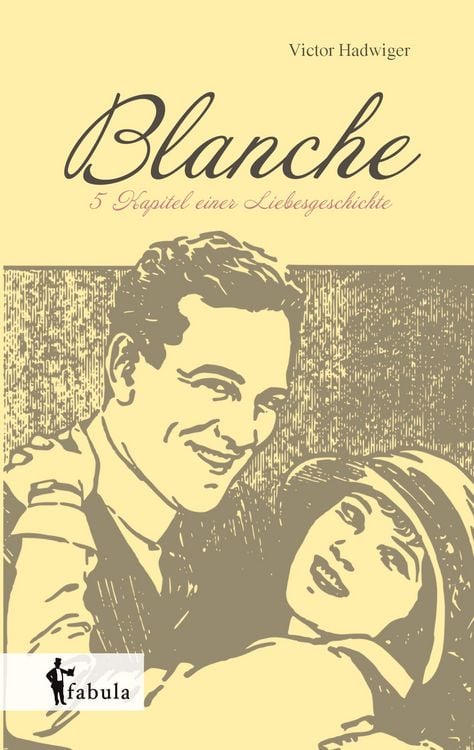 Produktbild: Blanche: F&uuml;nf Kapitel einer Liebesgeschichte