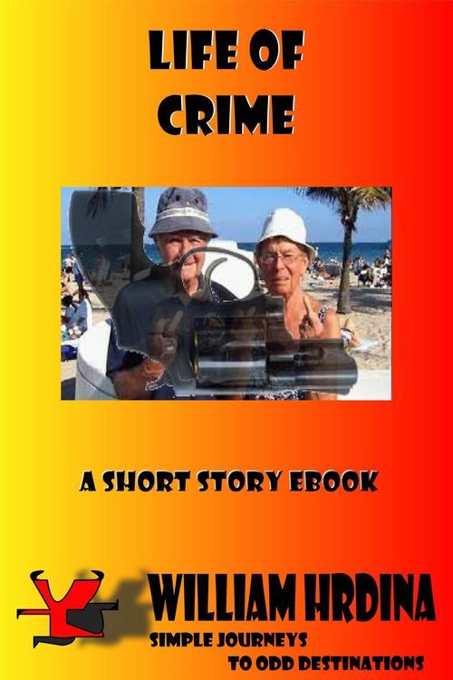 Produktbild: Life of Crime (Simple Journeys to Odd Destinations, #20)
