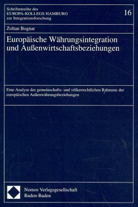 Produktbild: Europ&auml;ische W&auml;hrungsintegration und Au&szlig;enwirtschaftsbeziehungen