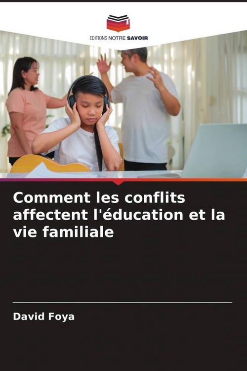 Produktbild: Comment les conflits affectent l'&eacute;ducation et la vie familiale