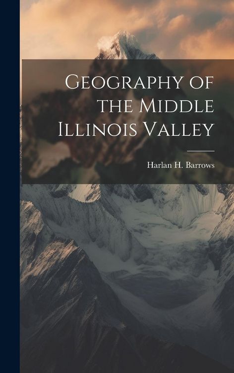 Produktbild: Geography of the Middle Illinois Valley