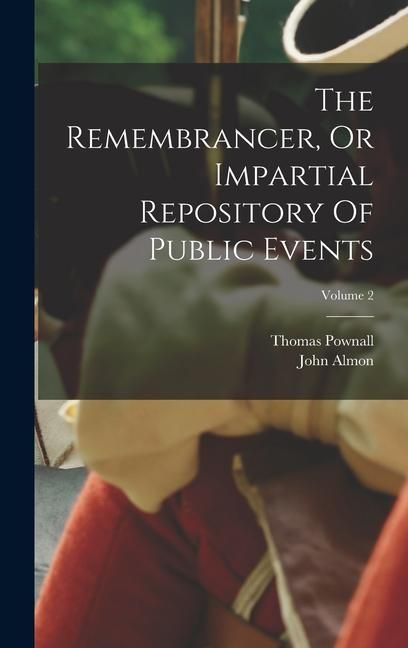 Produktbild: The Remembrancer, Or Impartial Repository Of Public Events; Volume 2