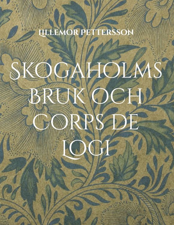 Produktbild: Skogaholms Bruk och Corps de Logi