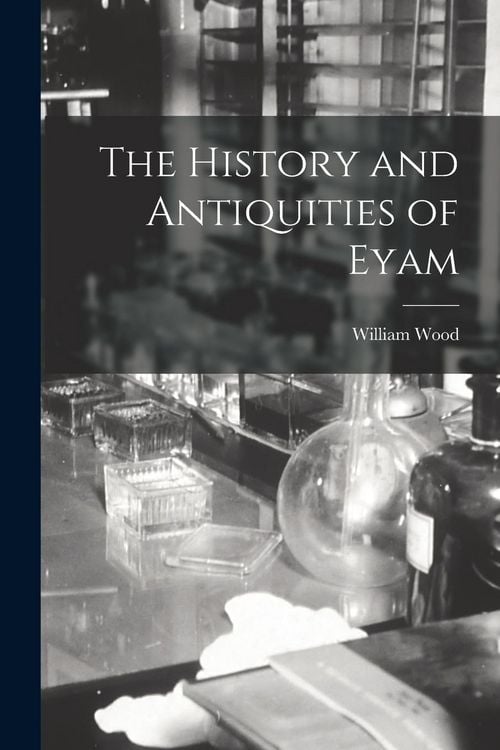 Produktbild: The History and Antiquities of Eyam