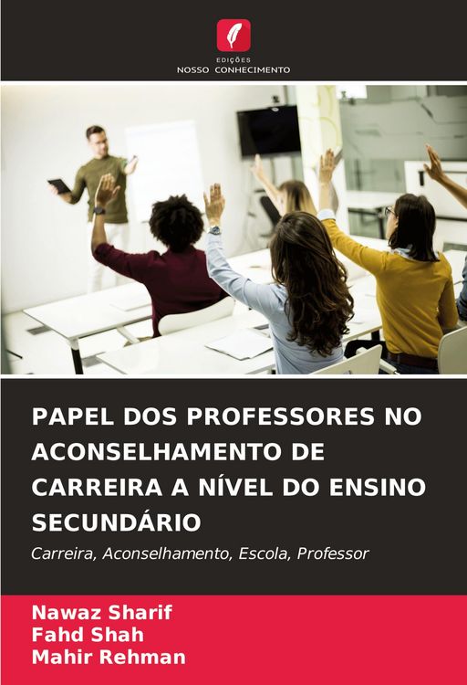 Produktbild: Papel Dos Professores No Aconselhamento De Carreira a N&iacute;vel Do Ensino Secund&aacute;rio