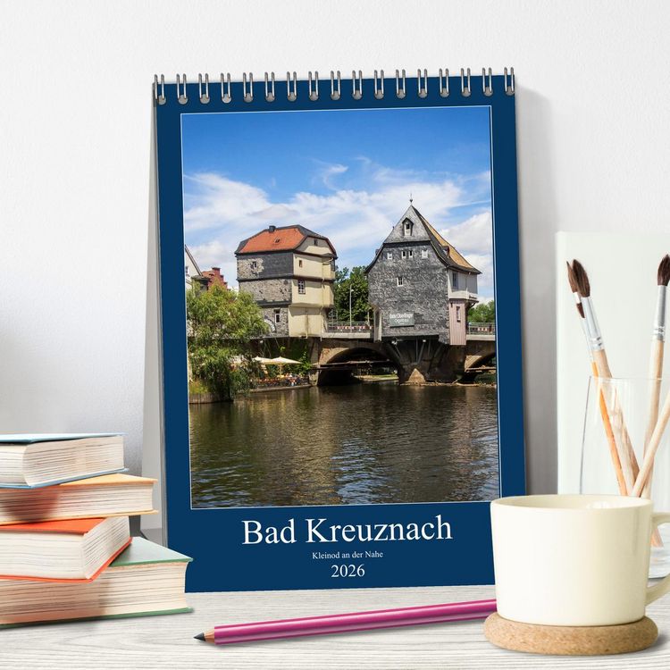 Produktbild: Bad Kreuznach - Kleinod an der Nahe. (Tischkalender 2026 DIN A5 hoch), CALVENDO Monatskalender