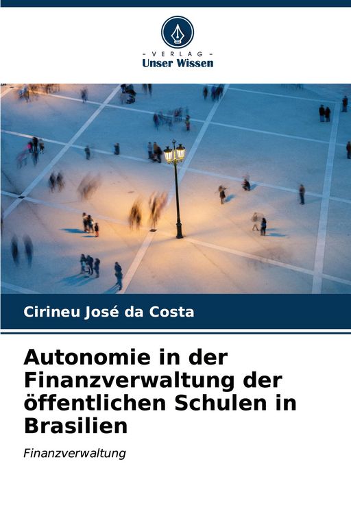 Produktbild: Autonomie in der Finanzverwaltung der &ouml;ffentlichen Schulen in Brasilien