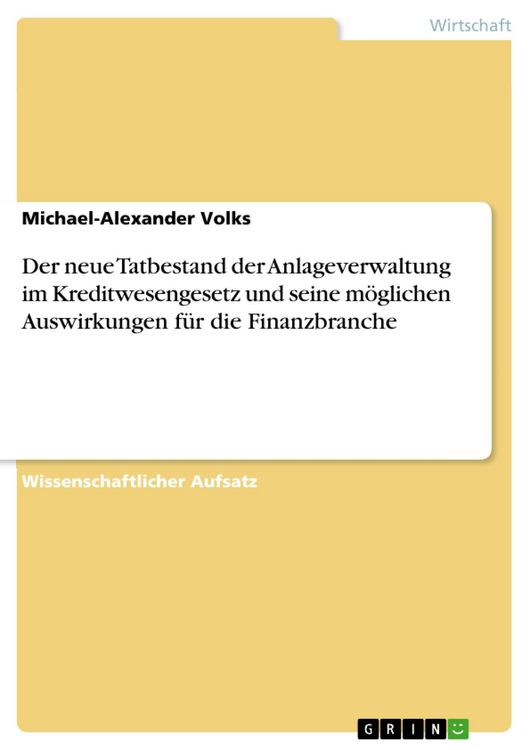 Produktbild: Der neue Tatbestand der Anlageverwaltung im Kreditwesengesetz und seine m&ouml;glichen Auswirkungen f&uuml;r die Finanzbranche