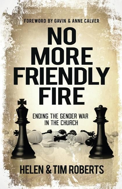 Produktbild: No More Friendly Fire: Ending the gender war in the church