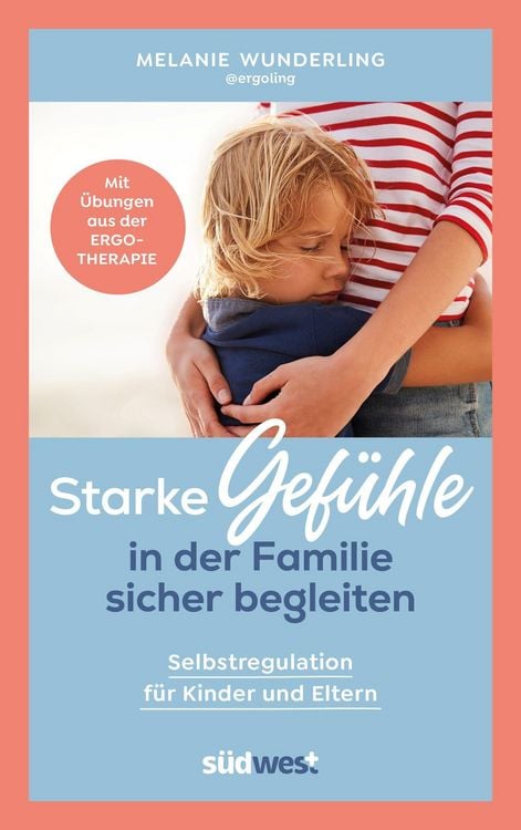 Produktbild: Starke Gef&uuml;hle in der Familie sicher begleiten