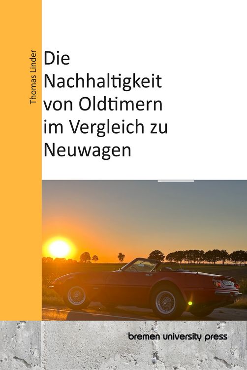 Produktbild: Die Nachhaltigkeit von Oldtimern im Vergleich zu Neuwagen