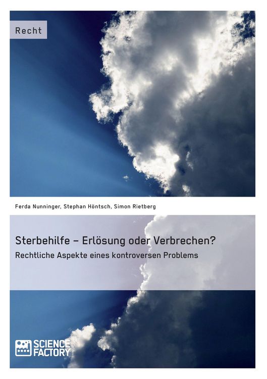 Produktbild: Sterbehilfe - Erl&ouml;sung oder Verbrechen? Rechtliche Aspekte eines kontroversen Problems