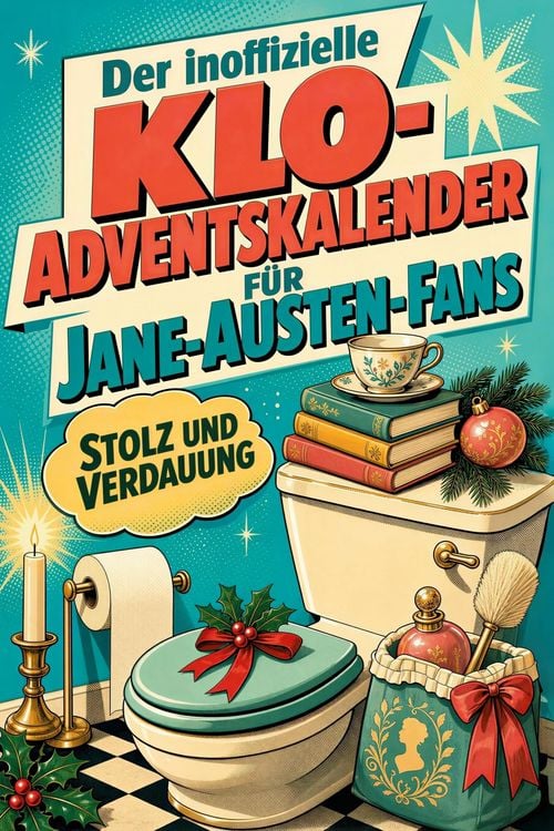 Produktbild: Der inoffizielle Klo-Adventskalender f&uuml;r Jane-Austen-Fans