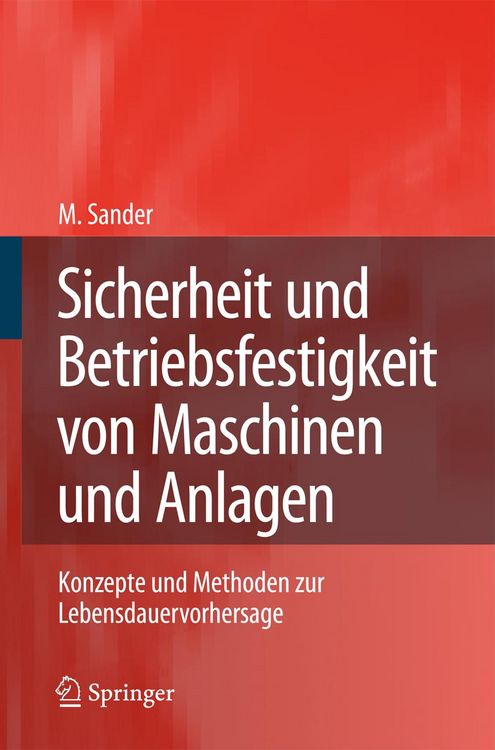 Produktbild: Sicherheit und Betriebsfestigkeit von Maschinen und Anlagen