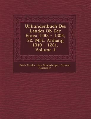 Produktbild: Urkundenbuch Des Landes Ob Der Enns: 1283 - 1308, 22. M�rz. Anhang 1040 - 1281, Volume 4