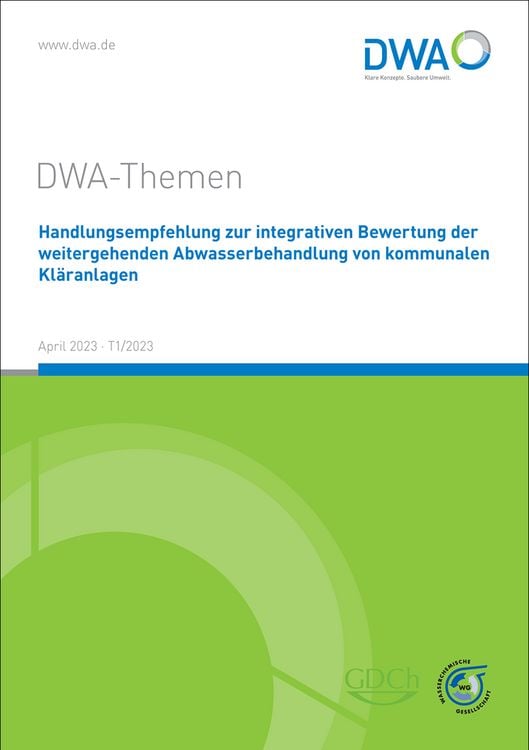 Produktbild: Handlungsempfehlung zur integrativen Bewertung der weitergehenden Abwasserbehandlung von kommunalen Kl&auml;ranlagen