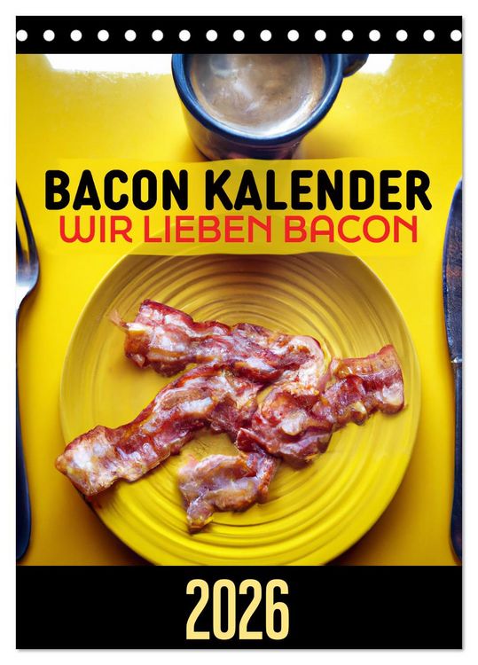 Produktbild: Bacon Kalender - Wir lieben Bacon (Tischkalender 2026 DIN A5 hoch), CALVENDO Monatskalender