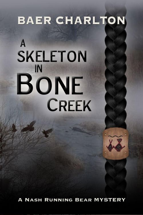 Produktbild: A Skeleton in Bone Creek (A Nash Running Bear Mystery, #1)