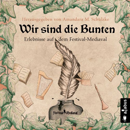 Produktbild: Wir sind die Bunten. Erlebnisse auf dem Festival-Mediaval