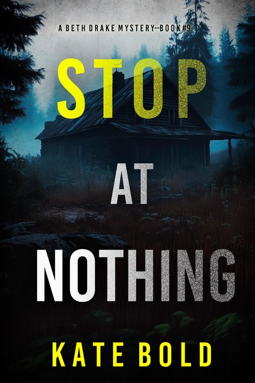 Produktbild: Stop At Nothing (A Beth Drake FBI Suspense Thriller-Book Nine)