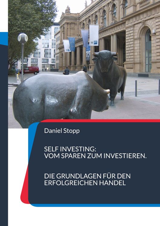Produktbild: Self Investing: Vom Sparen zum Investieren. Die Grundlagen f&uuml;r den erfolgreichen Handel