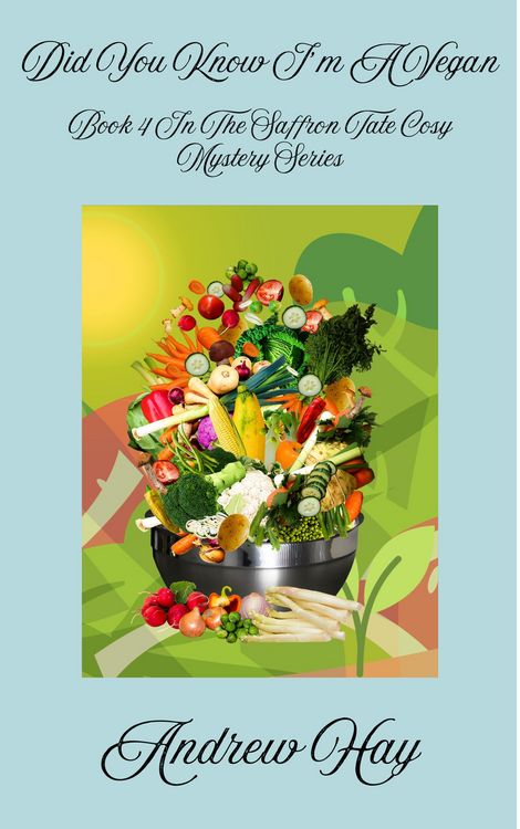 Produktbild: Did You Know I'm A Vegan (Saffron Tate Cosy Mystery Series, #4)