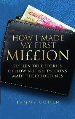 Produktbild: Cohen, T: How I Made My First Million