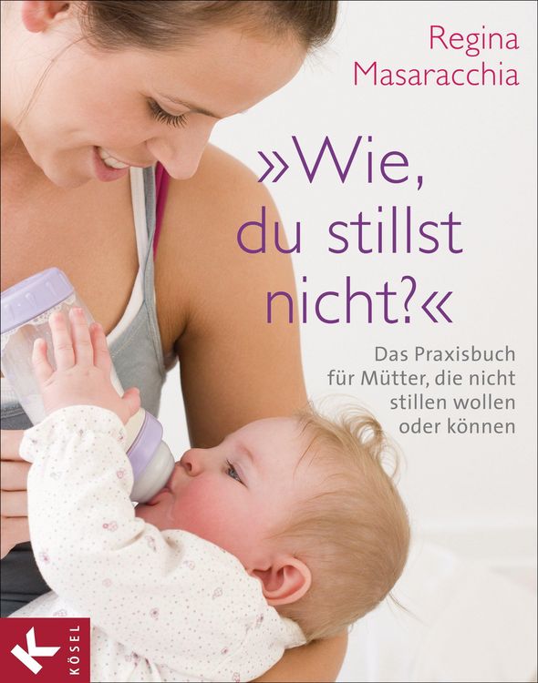 Produktbild: "Wie, du stillst nicht?"