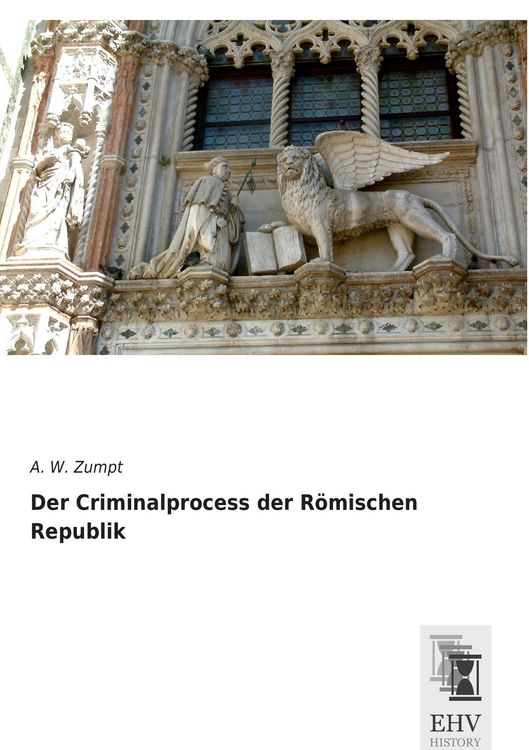 Produktbild: Der Criminalprocess der R&ouml;mischen Republik