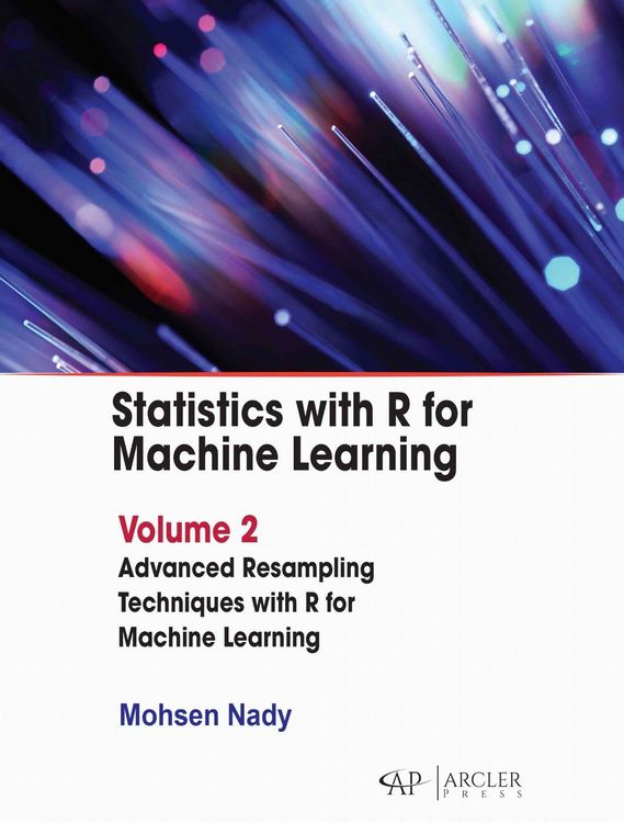 Produktbild: Statistics with R for Machine Learning: Volume 2 Advanced Resampling Techniques with R for Machine Learning