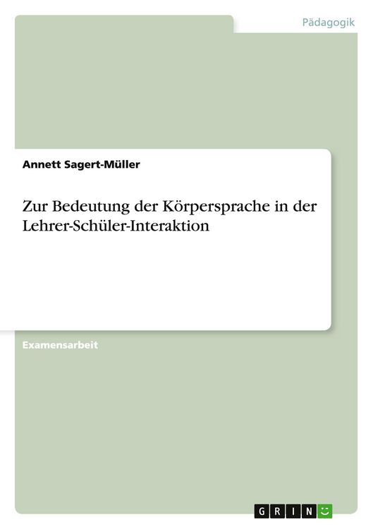 Produktbild: Zur Bedeutung der K&ouml;rpersprache in der Lehrer-Sch&uuml;ler-Interaktion