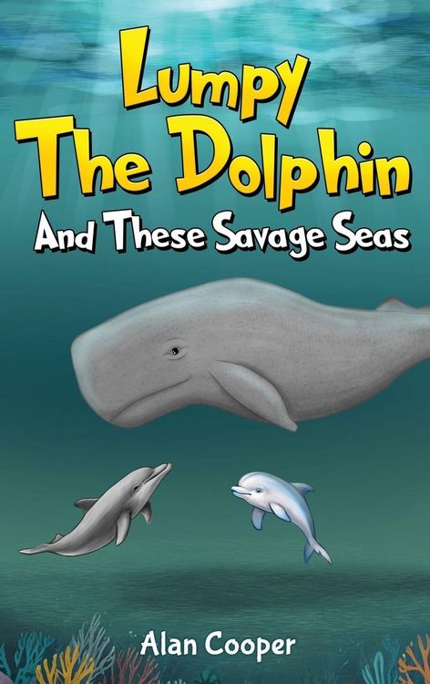 Produktbild: Lumpy The Dolphin and These Savage Seas