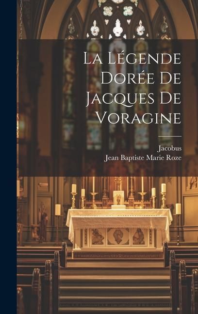 Produktbild: La L&eacute;gende Dor&eacute;e De Jacques De Voragine