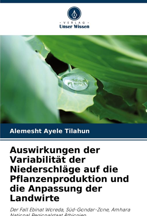 Produktbild: Auswirkungen der Variabilit&auml;t der Niederschl&auml;ge auf die Pflanzenproduktion und die Anpassung der Landwirte