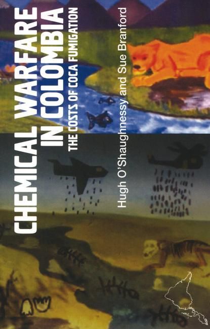 Produktbild: Chemical Warfare in Colombia: The Costs of Coca Fumigation