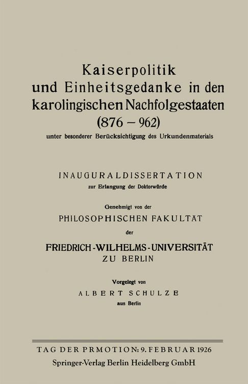 Produktbild: Kaiserpolitik und Einheitsgedanke in den karolingischen Nachfolgestaaten (876&ndash;962) unter besonderer Ber&uuml;cksichtigung des Urkundenmaterials